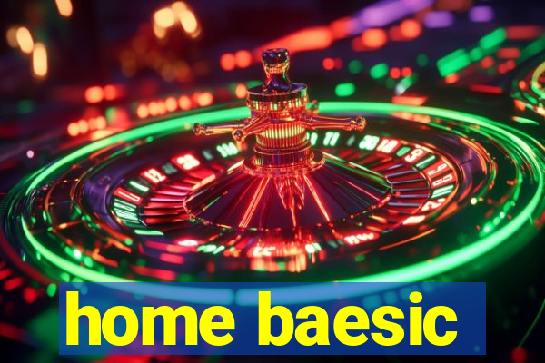 home baesic