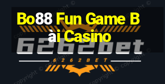 Bo88 Fun Game Bài Casino