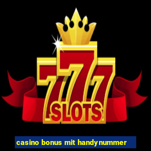 casino bonus mit handynummer