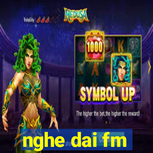 nghe dai fm