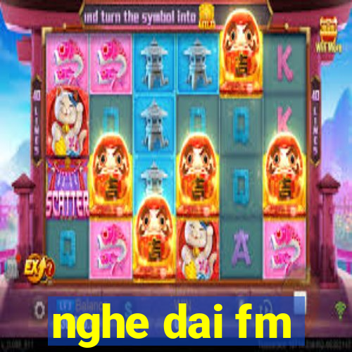 nghe dai fm