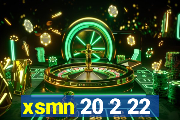 xsmn 20 2 22