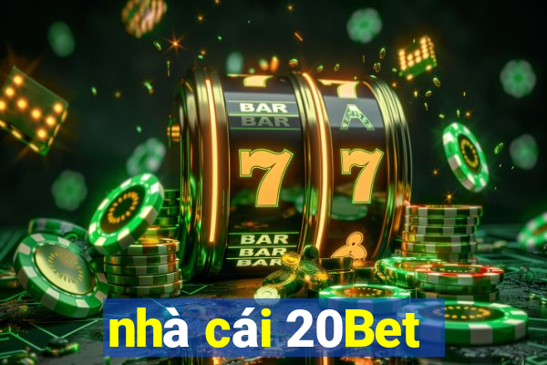 nhà cái 20Bet