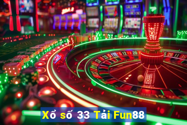 Xổ số 33 Tải Fun88