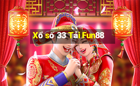 Xổ số 33 Tải Fun88