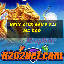 Hely Club Game Bài Ma Cao