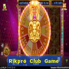 Rikpro Club Game Bài Đổi Thưởng Uy Tín