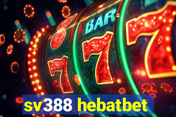 sv388 hebatbet