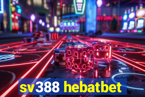 sv388 hebatbet