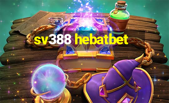 sv388 hebatbet