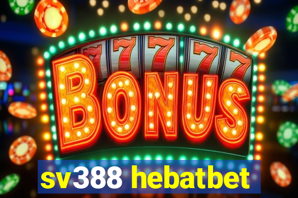 sv388 hebatbet