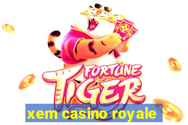 xem casino royale