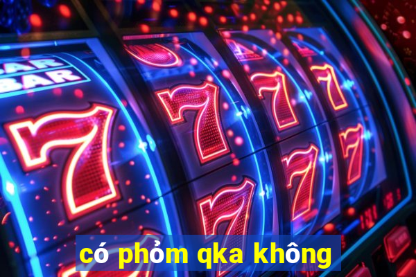 có phỏm qka không