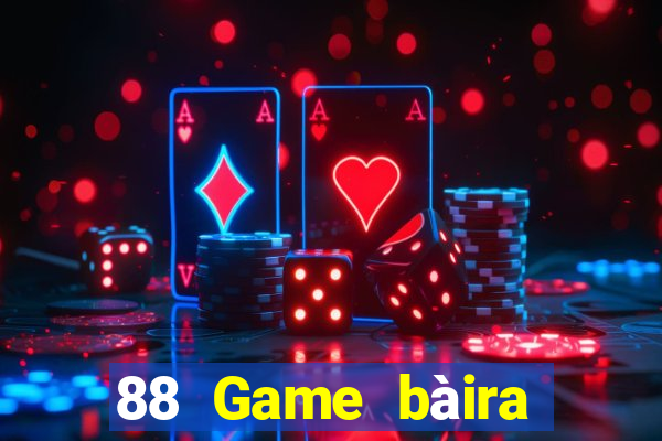 88 Game bàira mắt phiên bản mới