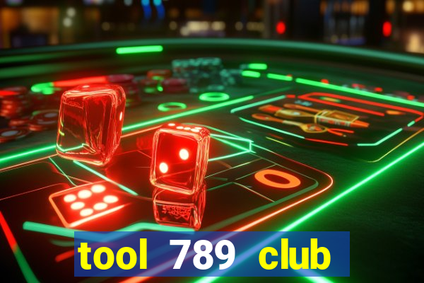 tool 789 club miễn phí