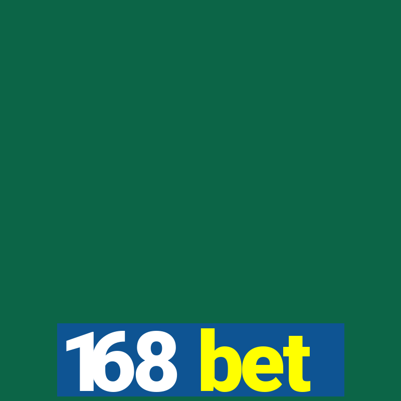 168 bet