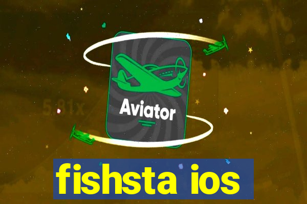 fishsta ios