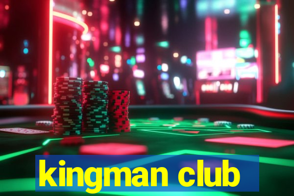 kingman club