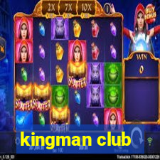 kingman club