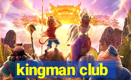 kingman club