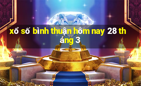 xổ số bình thuận hôm nay 28 tháng 3