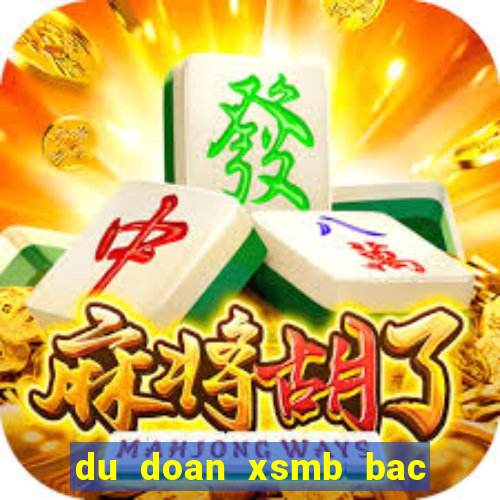 du doan xsmb bac trung nam