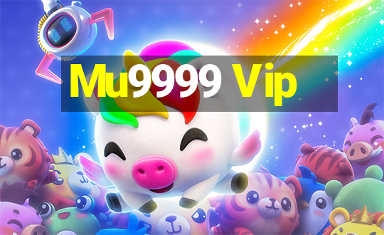 Mu9999 Vip