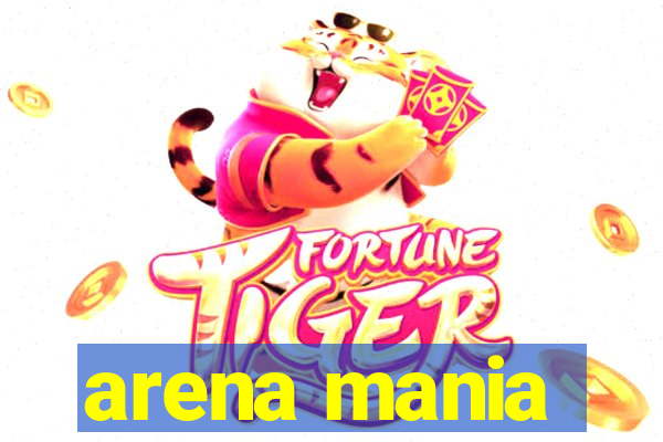 arena mania