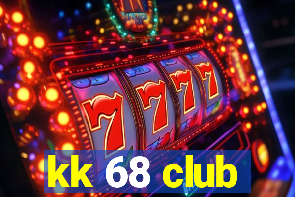 kk 68 club