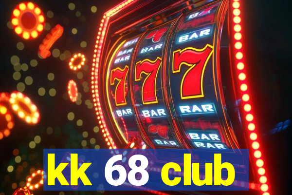 kk 68 club