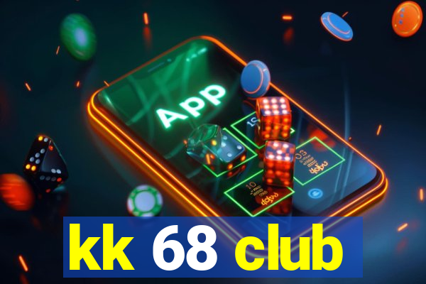 kk 68 club