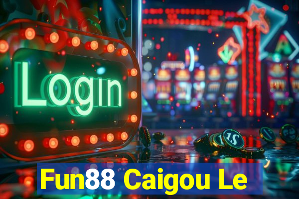 Fun88 Caigou Le