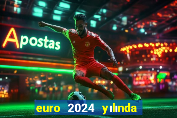 euro 2024 yılında ne kadar olur