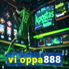 vi oppa888