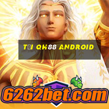 tại qh88 android