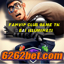 Fanvip Club Game Thẻ Bài Illuminati