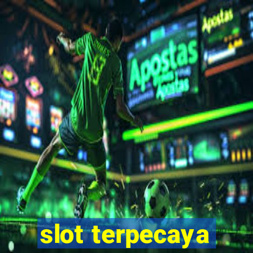 slot terpecaya