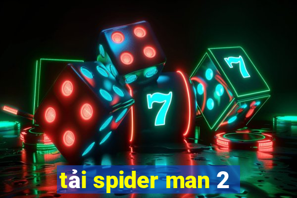 tải spider man 2