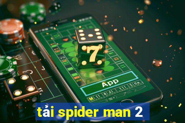 tải spider man 2