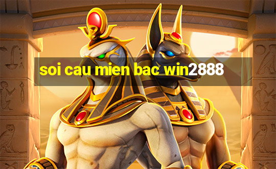 soi cau mien bac win2888