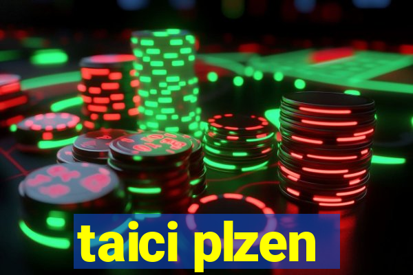 taici plzen