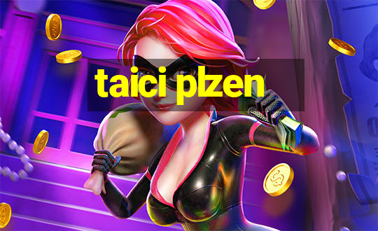 taici plzen