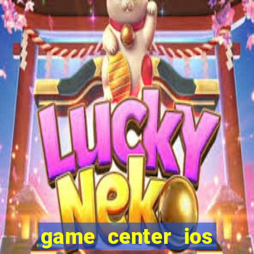 game center ios là gì