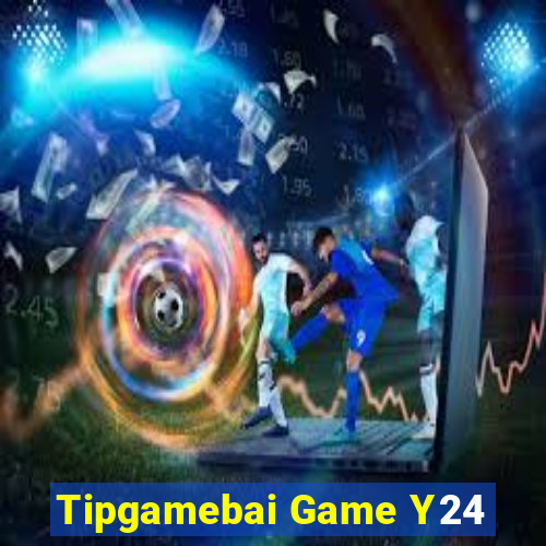 Tipgamebai Game Y24