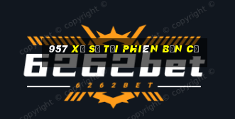 957 Xổ số Tải phiên bản cũ