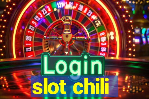 slot chili