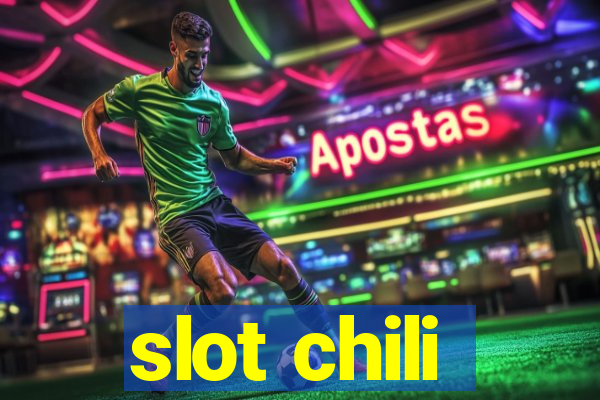 slot chili