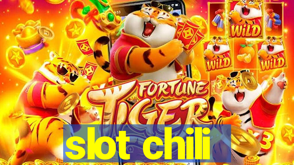 slot chili