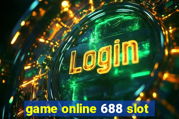 game online 688 slot