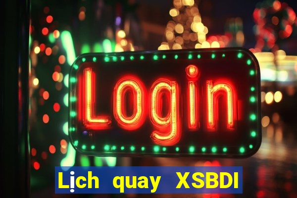 Lịch quay XSBDI ngày 14